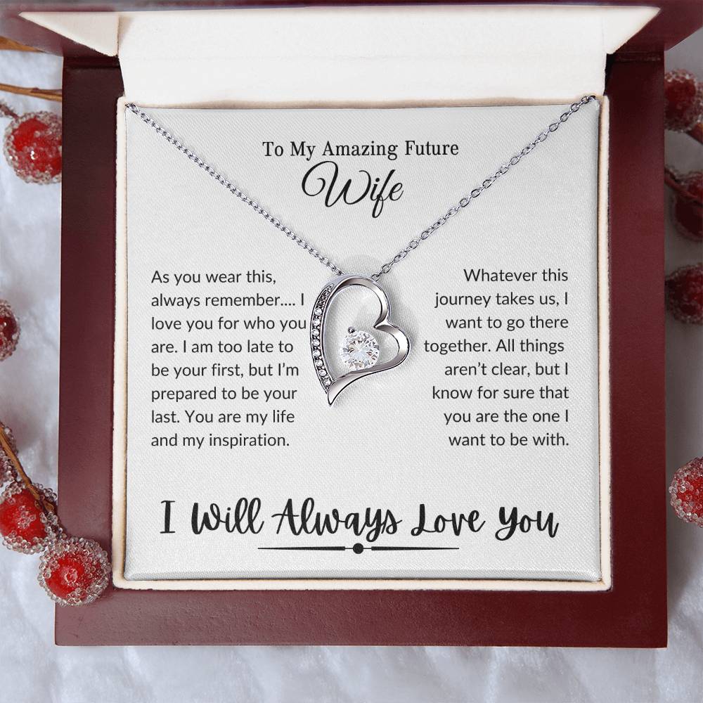 To My Amazing Future Wife | I Will Always Love You - Forever Love Necklace