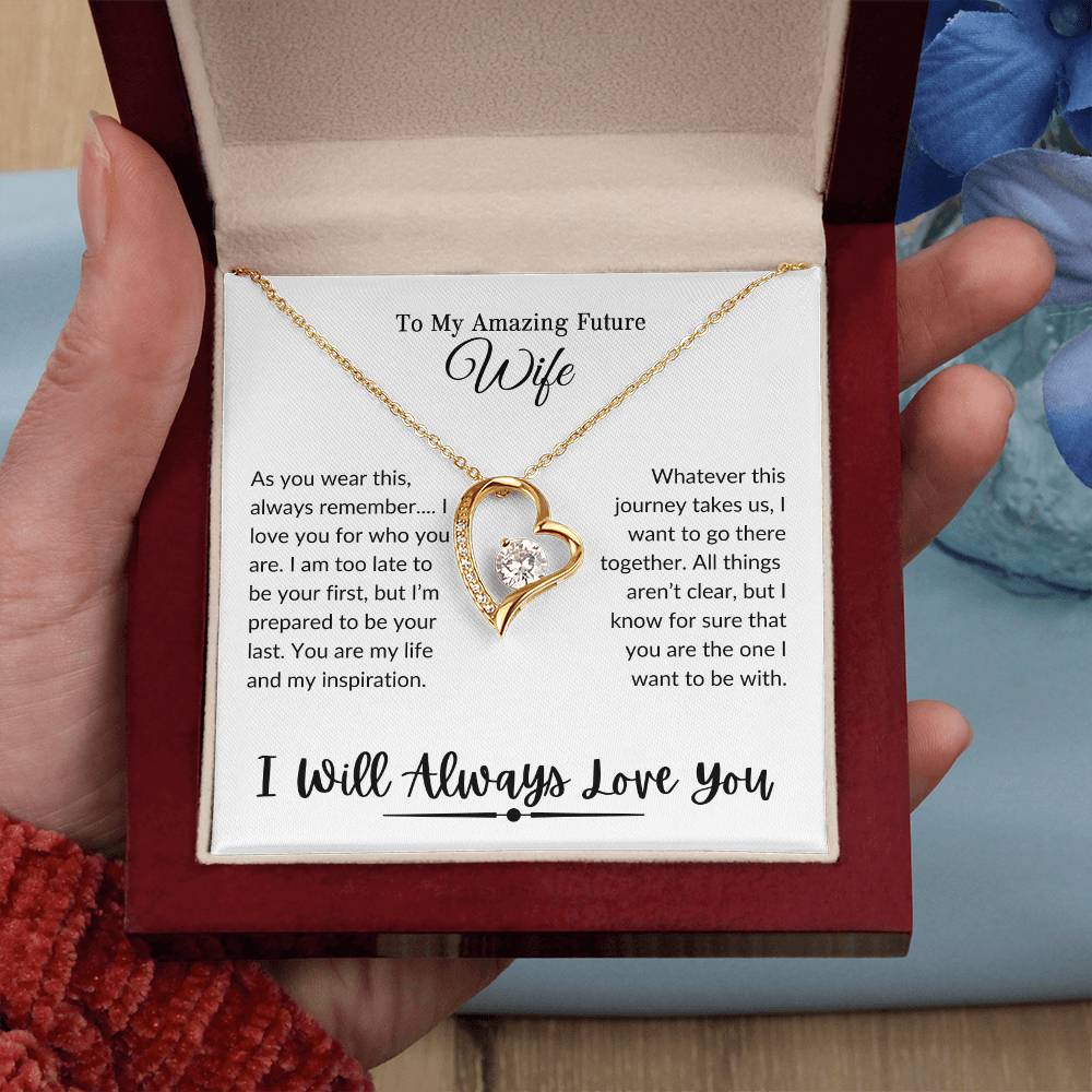 To My Amazing Future Wife | I Will Always Love You - Forever Love Necklace