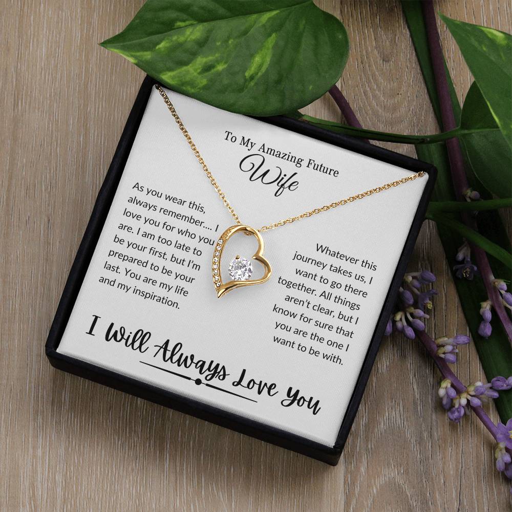 To My Amazing Future Wife | I Will Always Love You - Forever Love Necklace