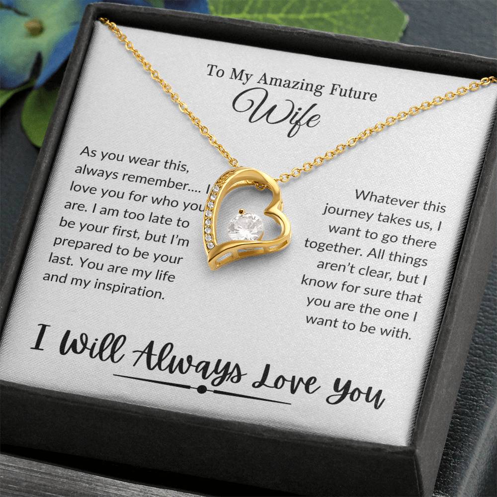 To My Amazing Future Wife | I Will Always Love You - Forever Love Necklace