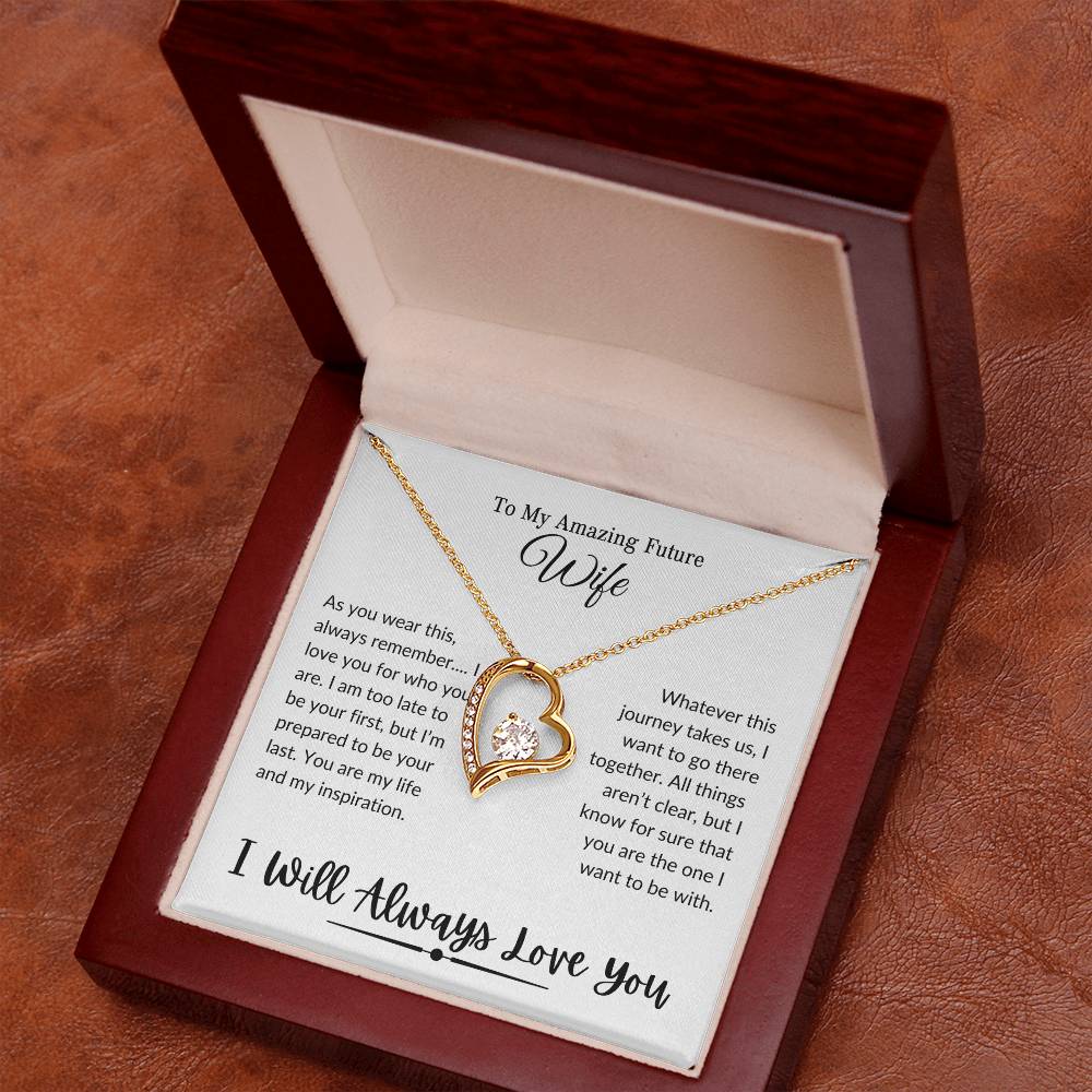 To My Amazing Future Wife | I Will Always Love You - Forever Love Necklace