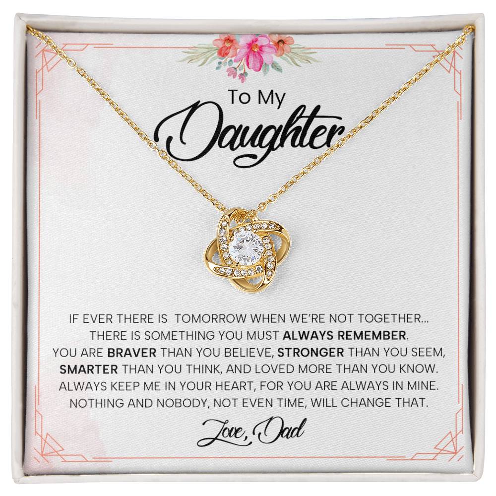 To My Daughter | You Are Braver Than You Believe - Love Knot Necklace