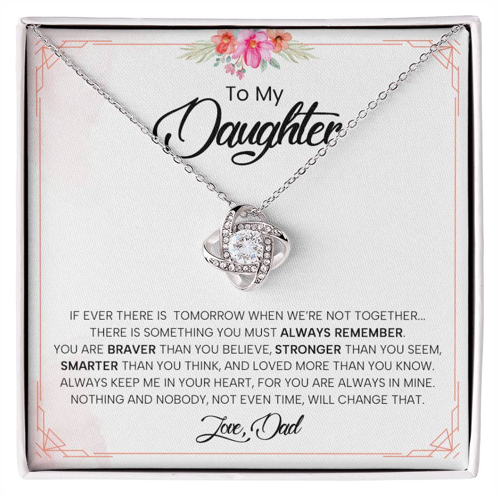 To My Daughter | You Are Braver Than You Believe - Love Knot Necklace