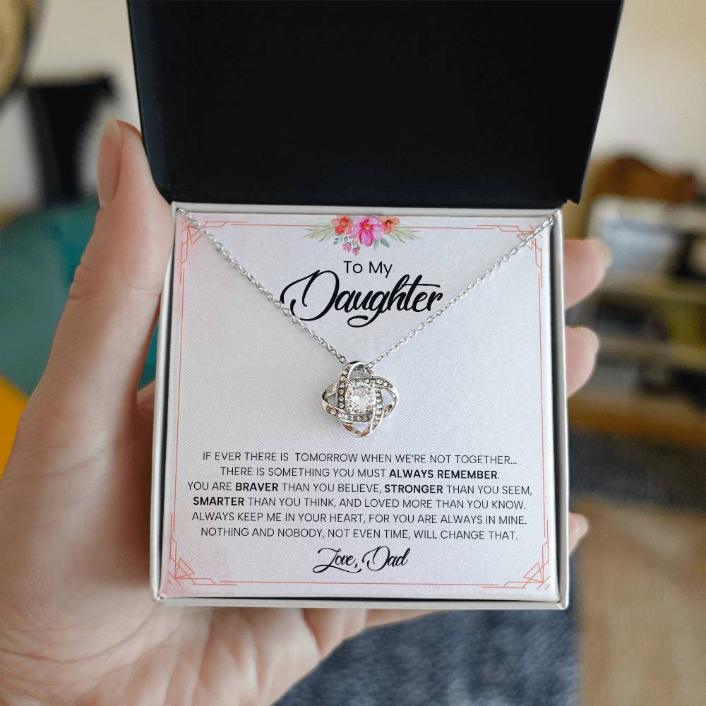 To My Daughter | You Are Braver Than You Believe - Love Knot Necklace