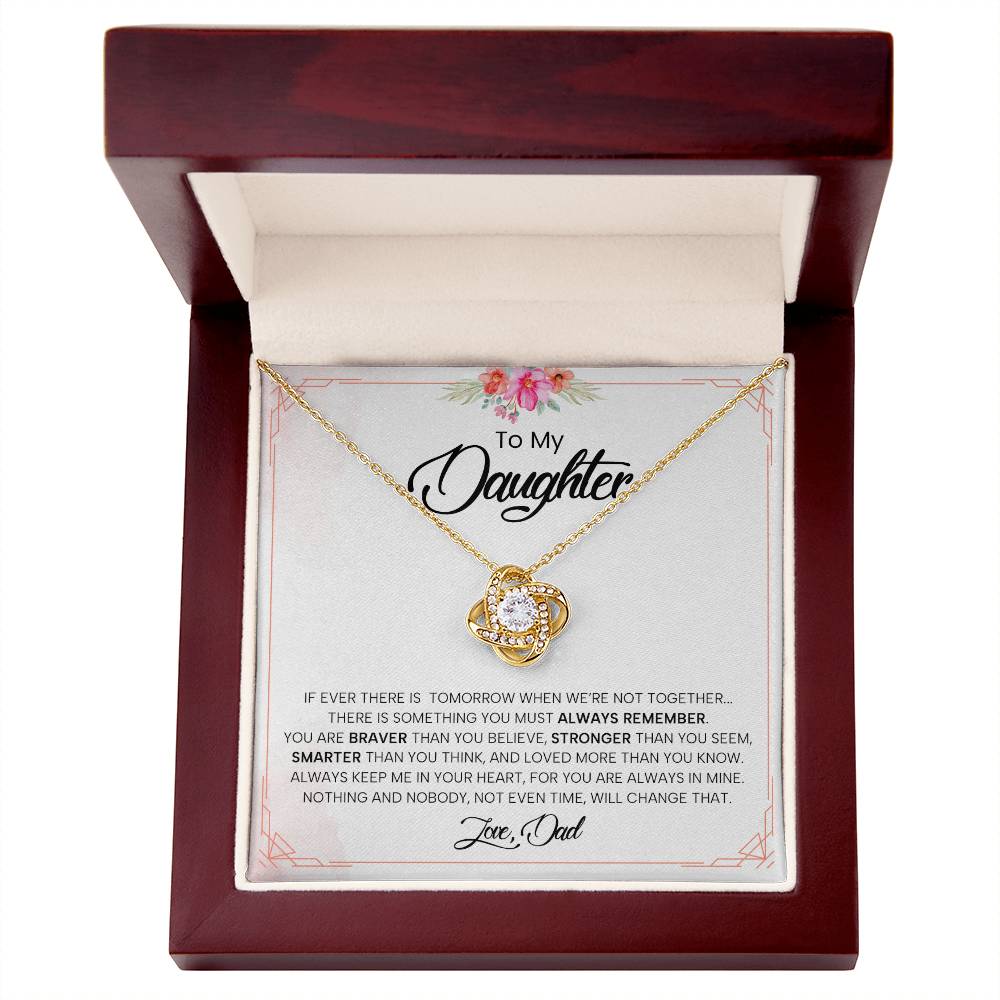 To My Daughter | You Are Braver Than You Believe - Love Knot Necklace
