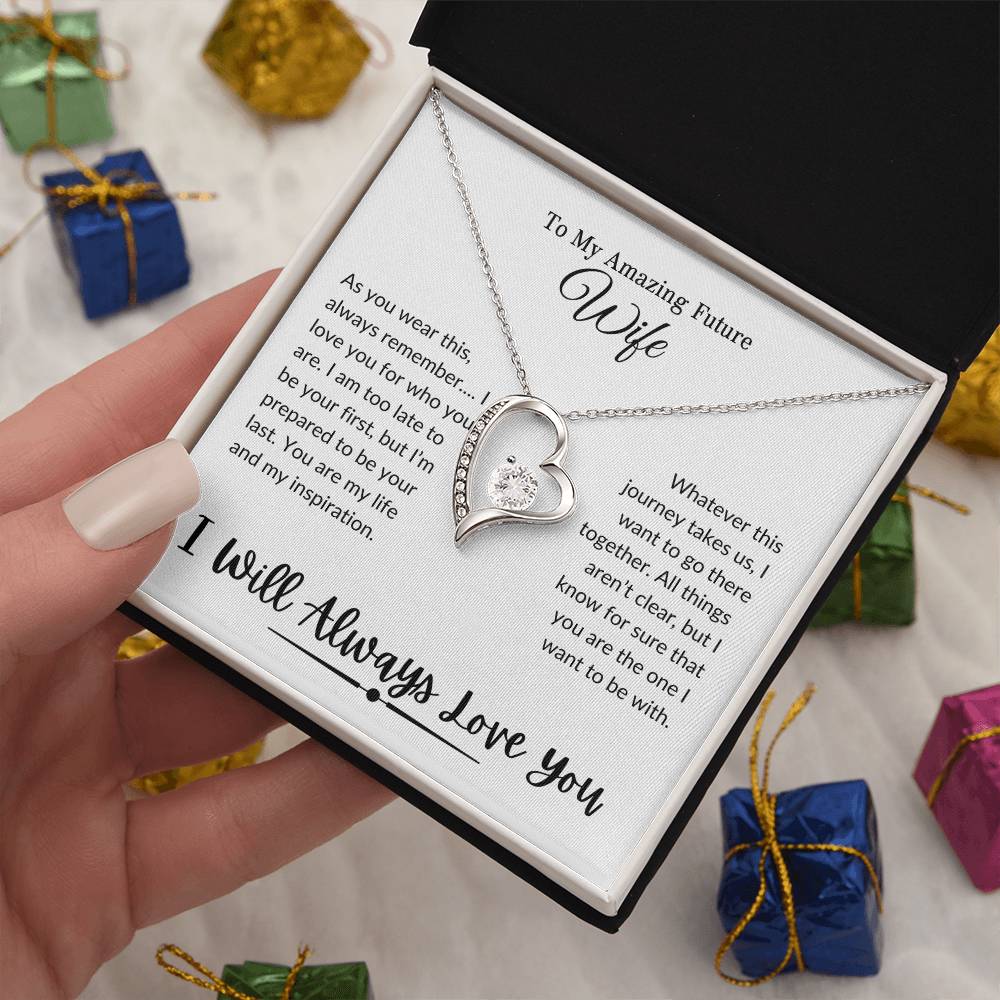 To My Amazing Future Wife | I Will Always Love You - Forever Love Necklace