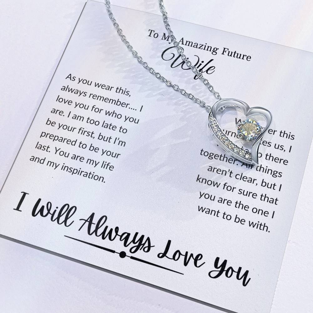 To My Amazing Future Wife | I Will Always Love You - Forever Love Necklace
