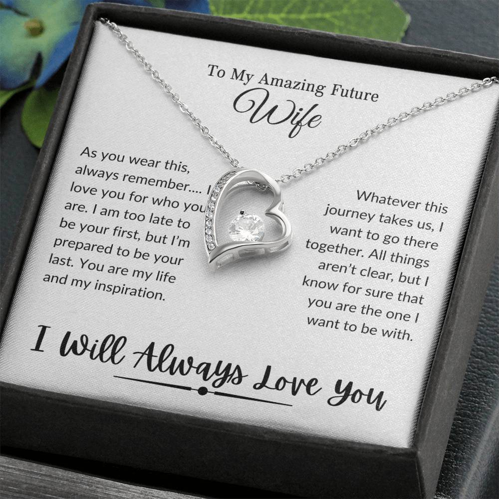 To My Amazing Future Wife | I Will Always Love You - Forever Love Necklace